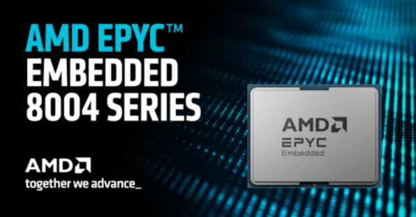 AMD 面向嵌入式系统推出高能效 EPYC 嵌入式 8004 系列